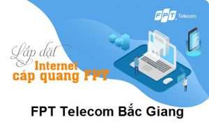 lắp mạng FPT Bắc Giang